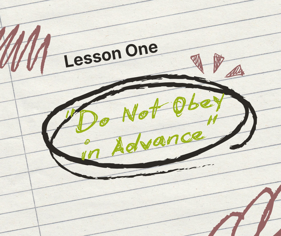 Lessons Obay Lesson One: Do Not Obey in Advance – Journey Through Scripture